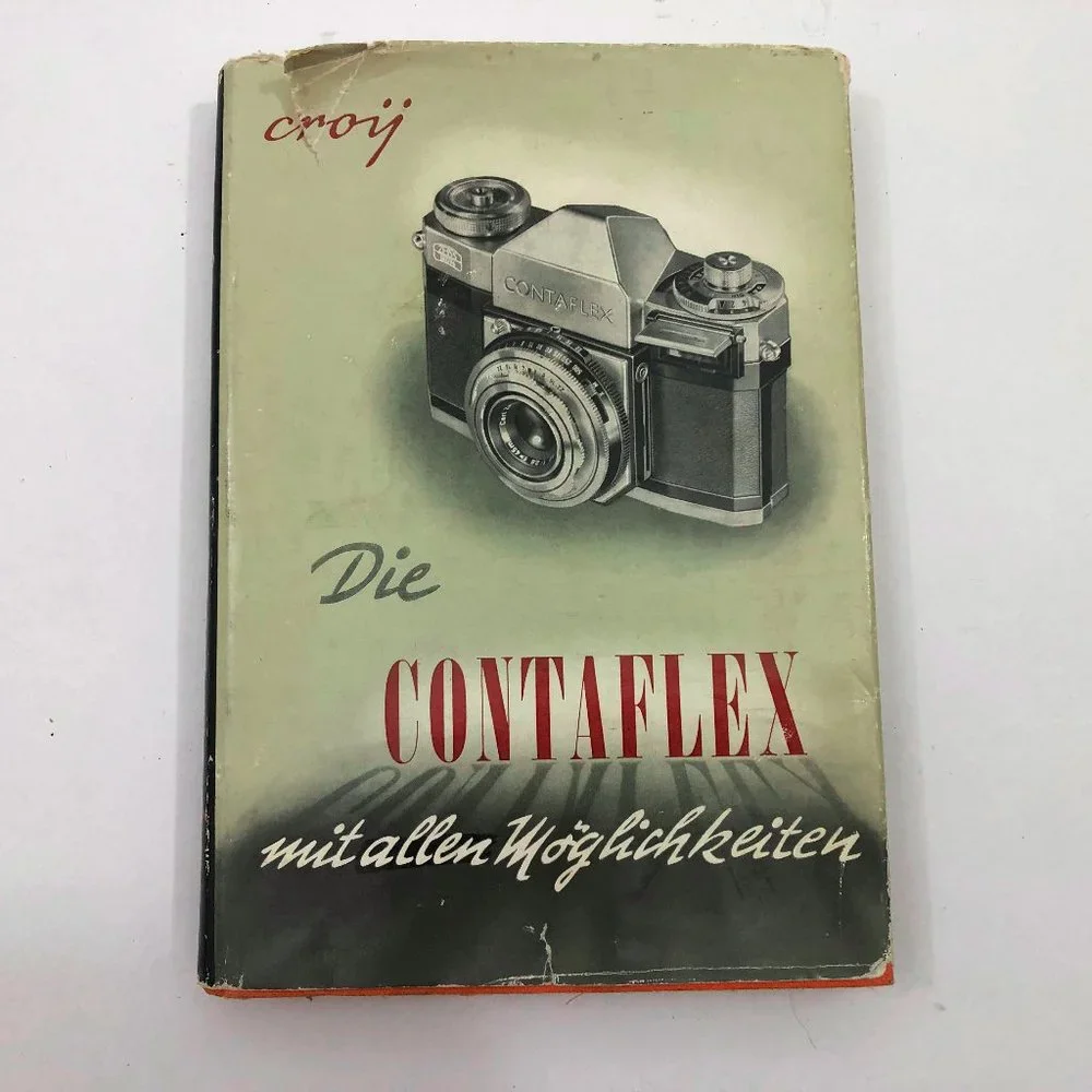 German Die Contaflex mit allen Moglichkeiten 1955 Dr Otto Croy Hardcover